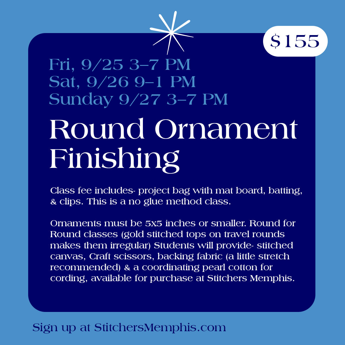 Round Ornament Self Finishing Class Saturday, Sept 26th, 9-1pm