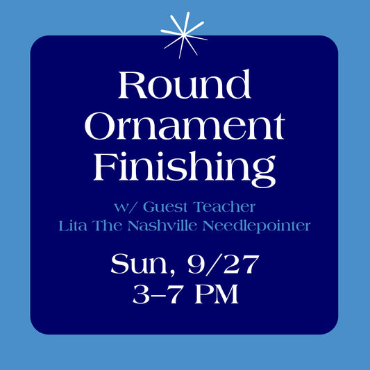 Round Ornament Self Finishing Class Sunday, Sept 27th, 3-7pm